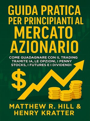 cover image of GUIDA PRATICA PER PRINCIPIANTI AL MERCATO AZIONARIO